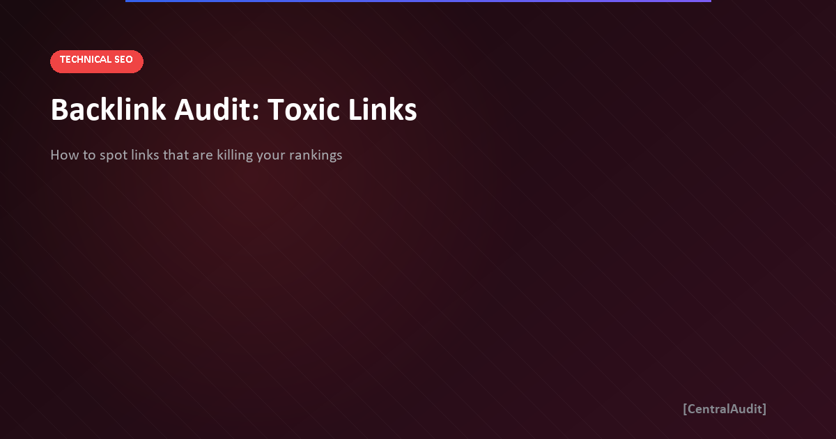Backlink Audit: Toxic Links